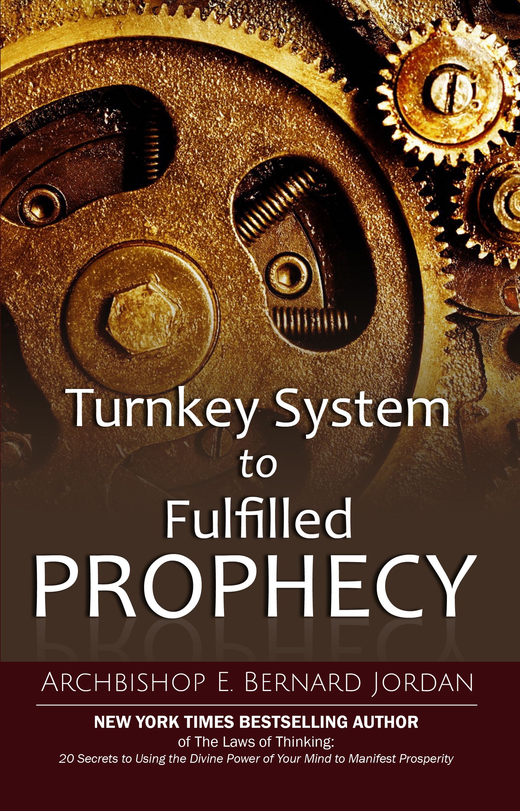 Turnkey System to Fulfilled Prophecy