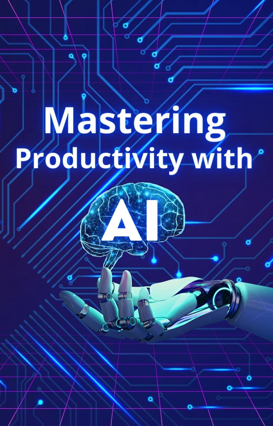 Mastering Productivity with AI
