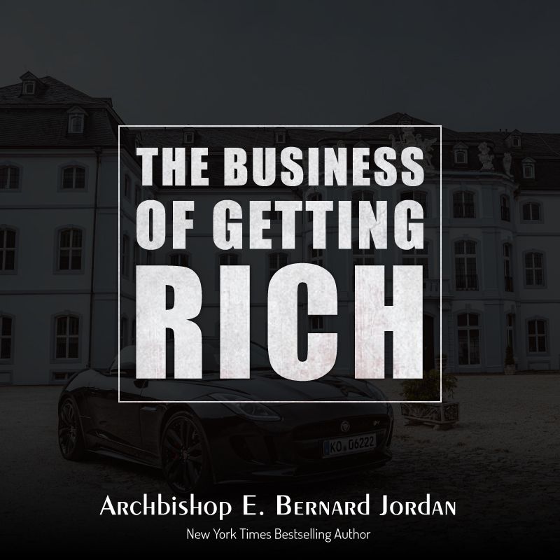 The Business of Getting Rich