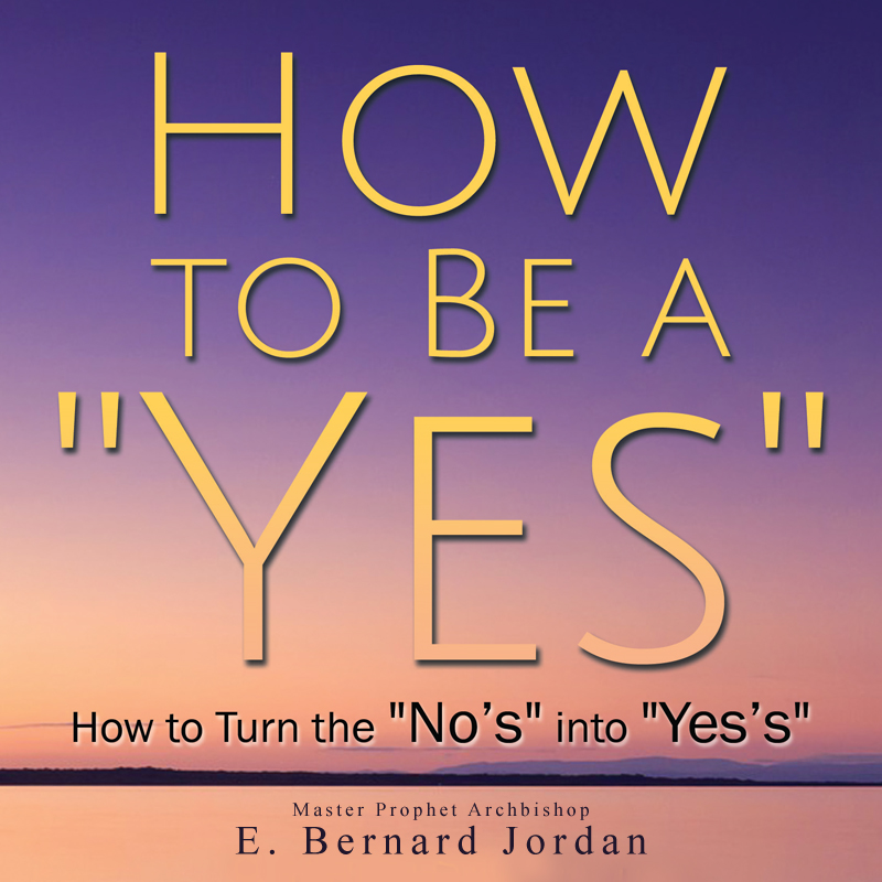 How To Be a Yes in Life