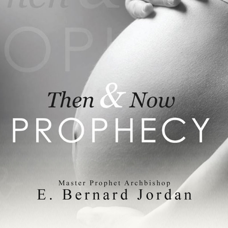 Then and Now Prophecy