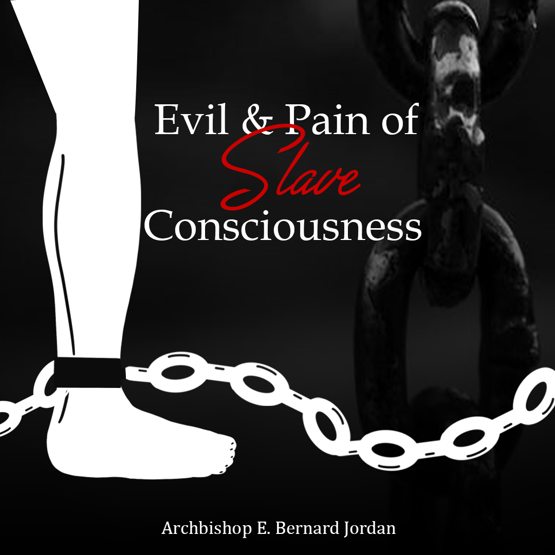 Evil & Pain of Slave Consciousness